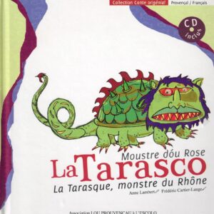 Moustre dòu Rose La Tarasco / La tarasque, monstre du Rhône