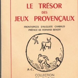 Le trésor des jeux provençaux - Charles Galtier