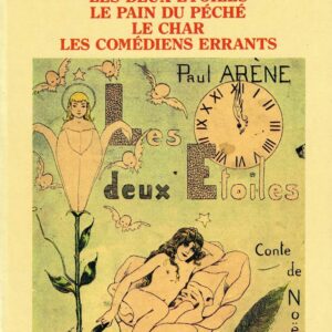 Le Secret de Polichinelle/ Les Deux Étoiles/ Le Pain du Péché/ Le Char/ Les Comédiens Errants