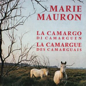 La Camargo di Camarguen / La Camargue des Camarguais