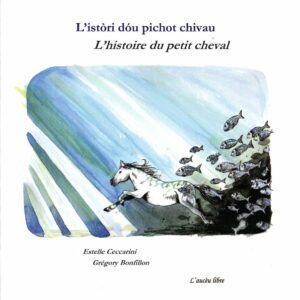 L'istòri dou pichot chivau - L'histoire du petit cheval