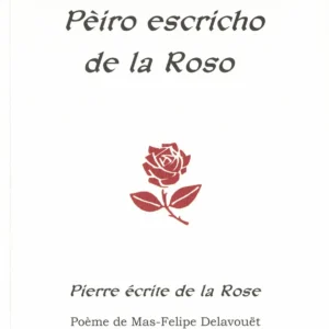 Pèiro escricho de la Roso - Pierre écrite de la Rose
