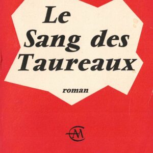 Le sang des taureaux