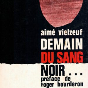 Demain du sang noir...