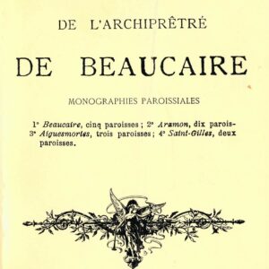 Paroisses de l'archiprêtré de Beaucaire - Monographies paroissiales